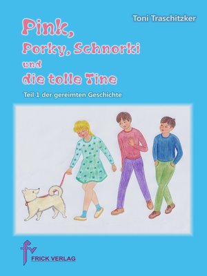 cover image of Pink, Porky, Schnorki und die tolle Tine--Teil 1
